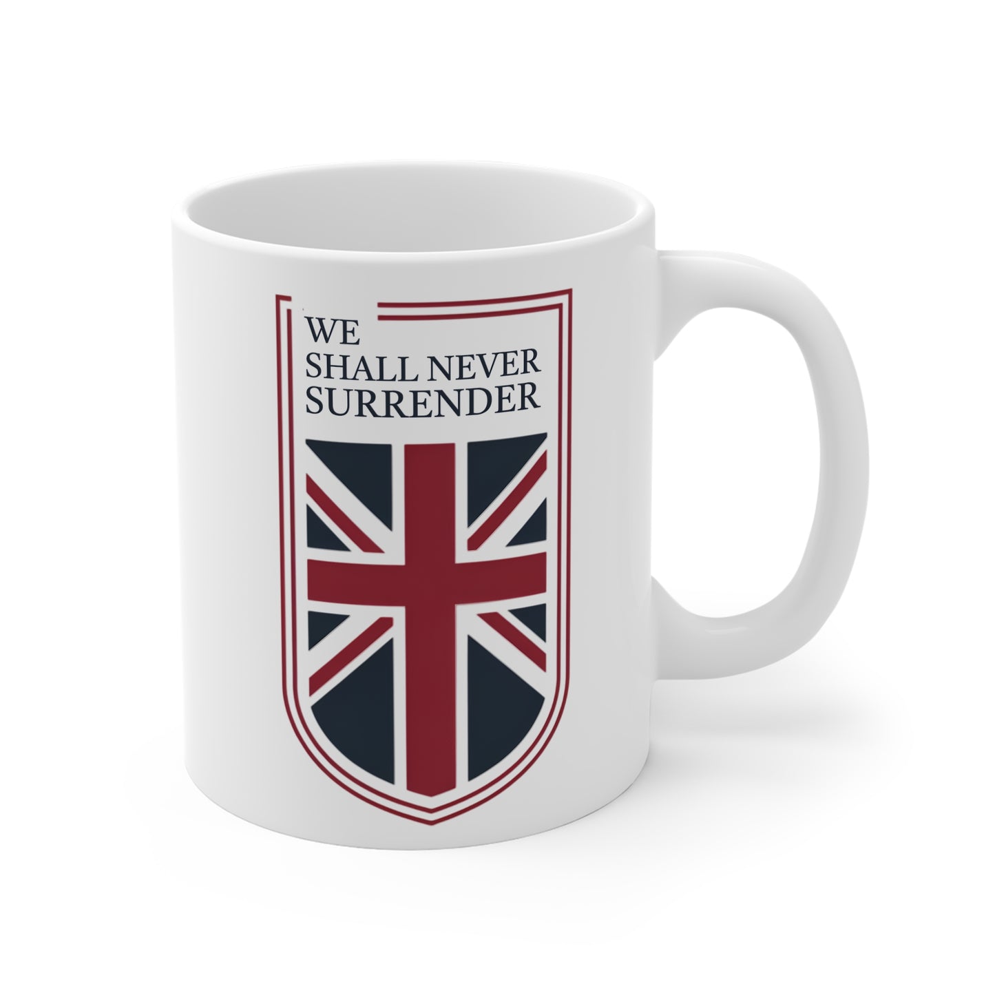We Shall Never Surrender Mug