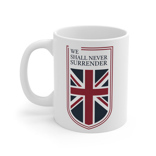 We Shall Never Surrender Mug